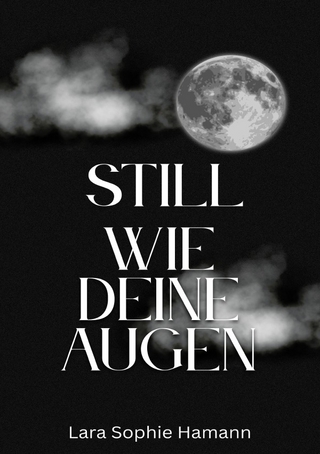 Still wie deine Augen