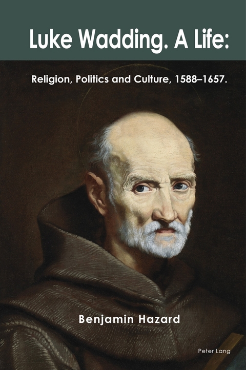 Luke Wadding: A Life - Benjamin Hazard