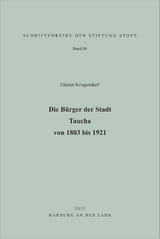 Die Bürger der Stadt Taucha von 1803 bis 1921 - Günter Kriependorf