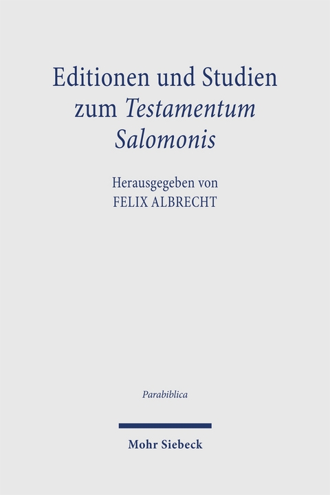 Editionen und Studien zum Testamentum Salomonis - 