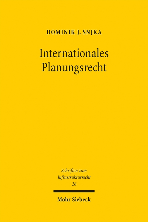 Internationales Planungsrecht - Dominik J. Snjka