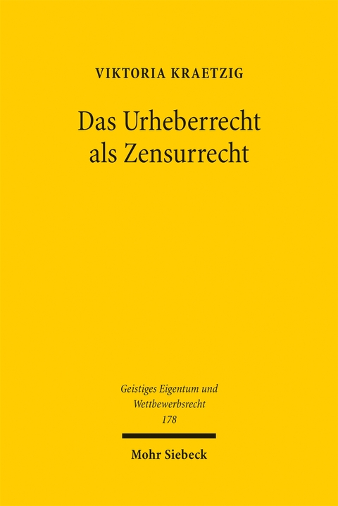 Das Urheberrecht als Zensurrecht - Viktoria Kraetzig