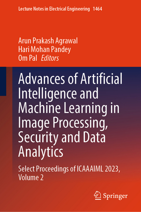 Advances of Artificial Intelligence and Machine Learning in Image Processing, Security and Data Analytics - 