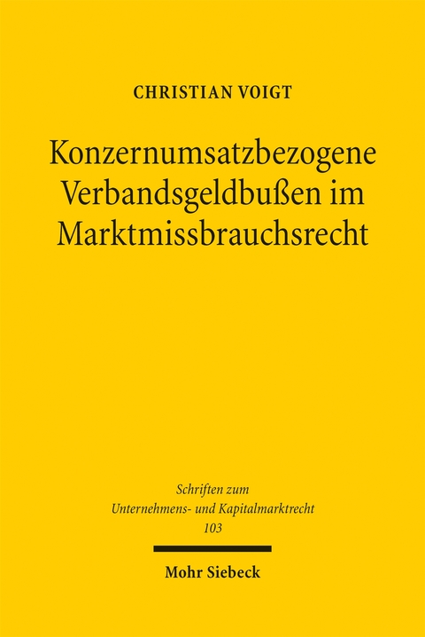 Konzernumsatzbezogene Verbandsgeldbu&szlig;en im Marktmissbrauchsrecht - Christian Voigt