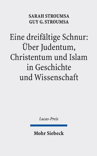 Eine dreifältige Schnur: Über Judentum, Christentum und Islam in Geschichte und Wissenschaft