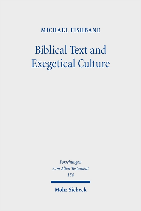 Biblical Text and Exegetical Culture - Michael Fishbane