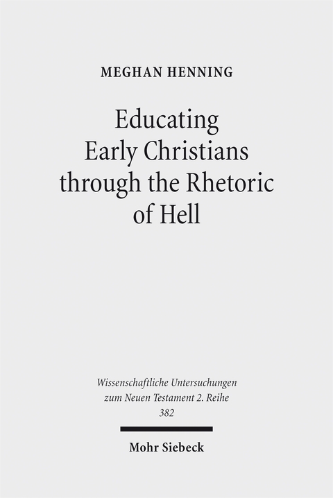 Educating Early Christians through the Rhetoric of Hell - Meghan Henning