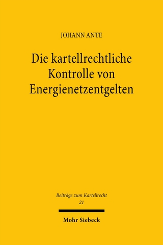 Die kartellrechtliche Kontrolle von Energienetzentgelten