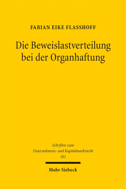 Die Beweislastverteilung bei der Organhaftung - Fabian Eike Fla&szlig;hoff