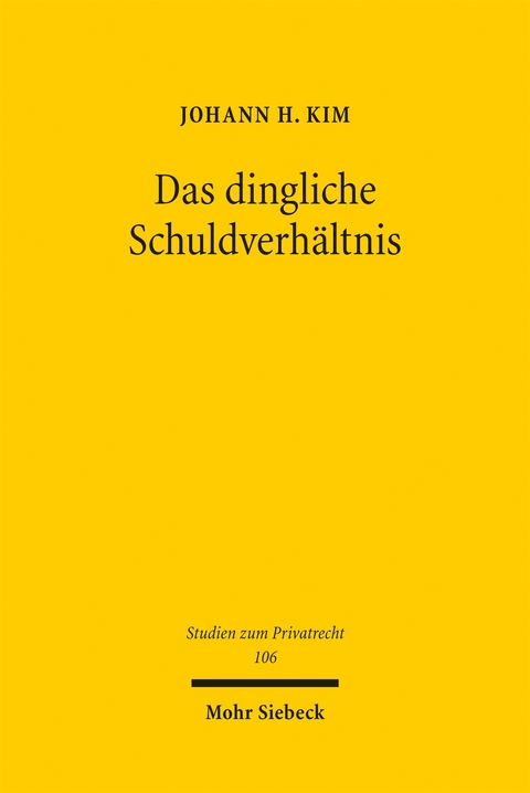 Das dingliche Schuldverhältnis - Johann H. Kim