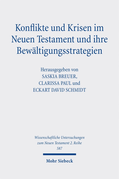 Konflikte und Krisen im Neuen Testament und ihre Bewältigungsstrategien - 