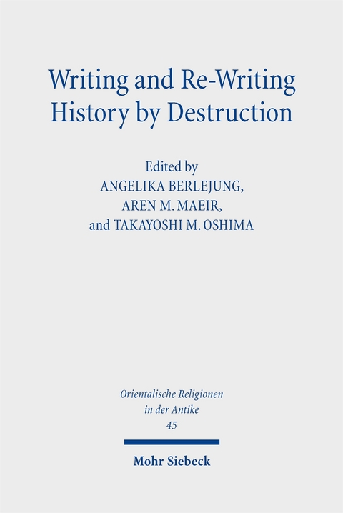 Writing and Re-Writing History by Destruction - 