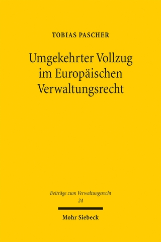 Umgekehrter Vollzug im Europäischen Verwaltungsrecht