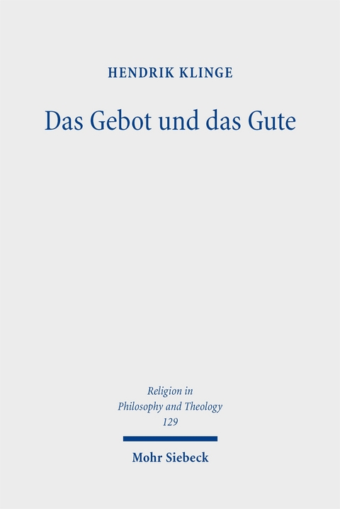 Das Gebot und das Gute - Hendrik Klinge