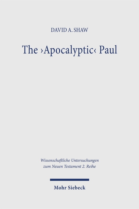 The 'Apocalyptic' Paul - David A. Shaw
