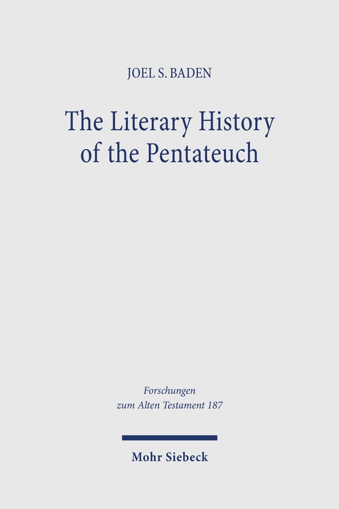 The Literary History of the Pentateuch - Joel S. Baden