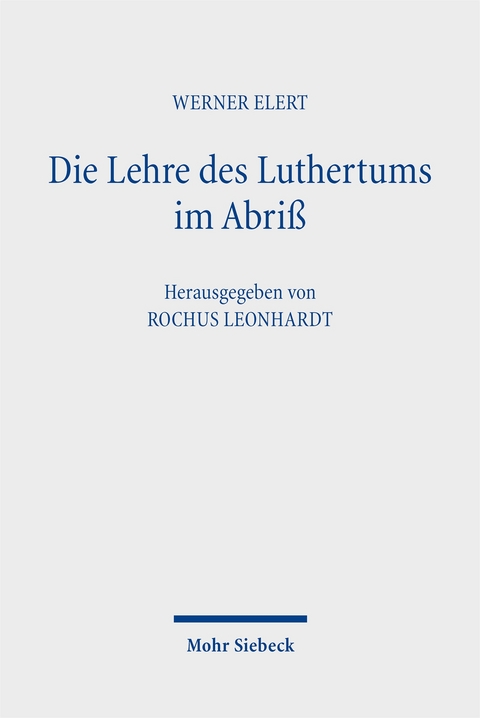Die Lehre des Luthertums im Abri&szlig; - Werner Elert