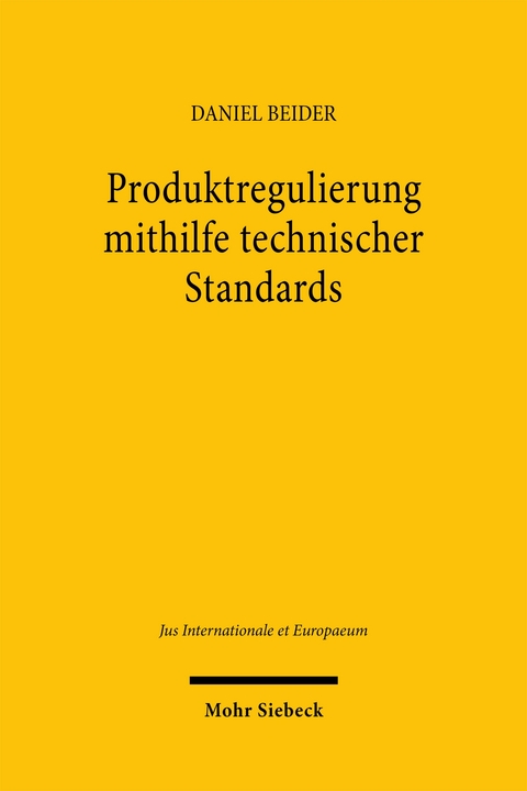 Produktregulierung mithilfe technischer Standards - Daniel Beider
