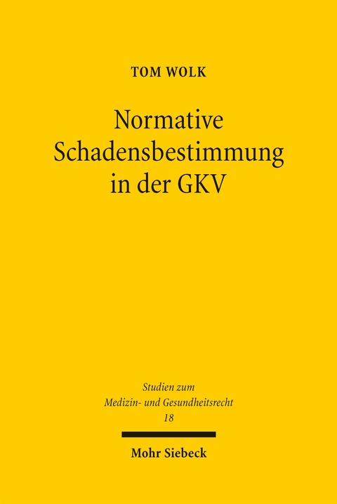 Normative Schadensbestimmung in der GKV - Tom Wolk