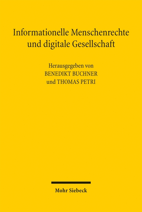 Informationelle Menschenrechte und digitale Gesellschaft - 