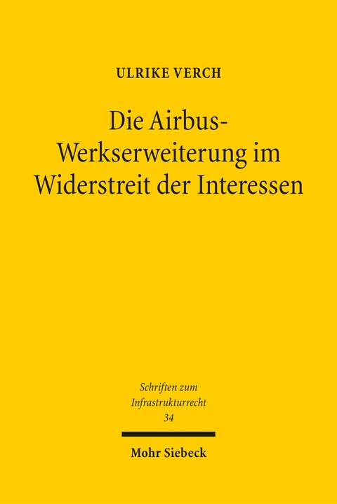 Die Airbus-Werkserweiterung im Widerstreit der Interessen - Ulrike Verch