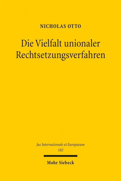 Die Vielfalt unionaler Rechtsetzungsverfahren - Nicholas Otto