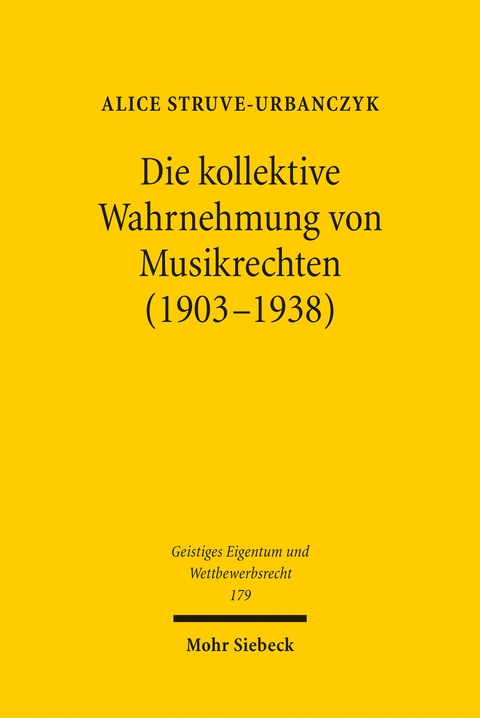 Die kollektive Wahrnehmung von Musikrechten (1903-1938) - Alice Struve-Urbanczyk