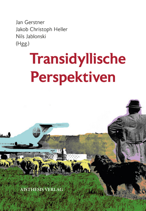Transidyllische Perspektiven - 