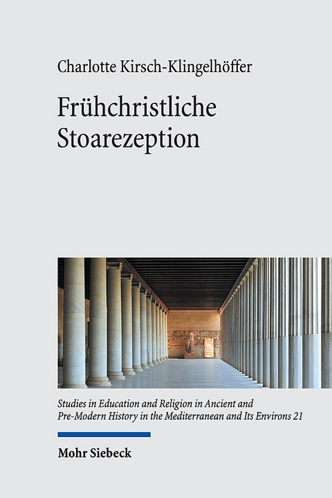Fr&uuml;hchristliche Stoarezeption - Charlotte Kirsch-Klingelh&ouml;ffer