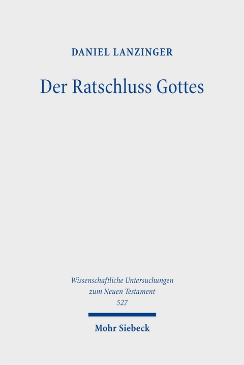 Der Ratschluss Gottes - Daniel Lanzinger