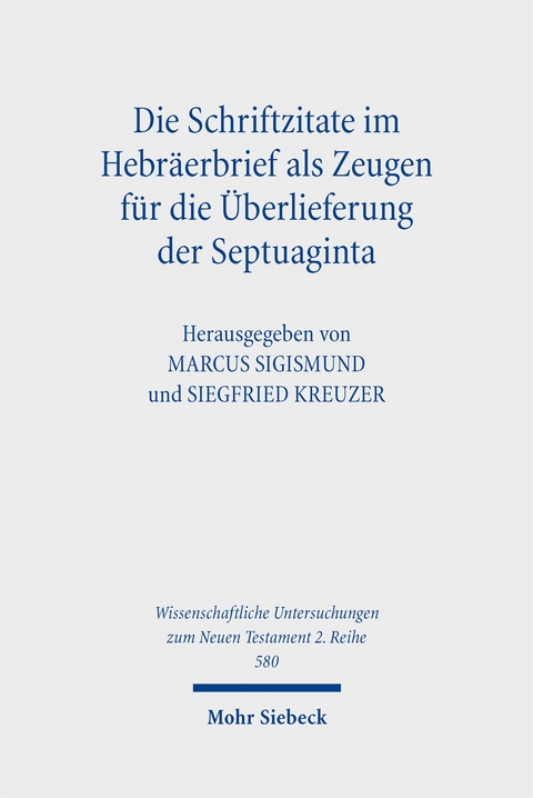 Die Schriftzitate im Hebr&auml;erbrief als Zeugen f&uuml;r die &Uuml;berlieferung der Septuaginta - 