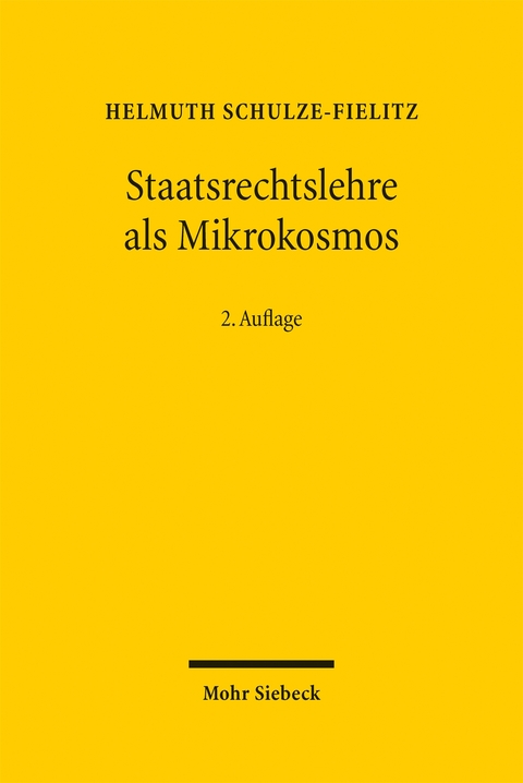 Staatsrechtslehre als Mikrokosmos - Helmuth Schulze-Fielitz