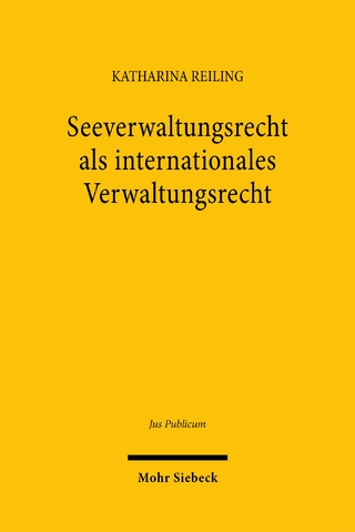 Seeverwaltungsrecht als internationales Verwaltungsrecht