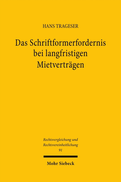 Das Schriftformerfordernis bei langfristigen Mietverträgen - Hans Trageser