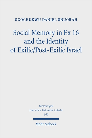 Social Memory in Ex 16 and the Identity of Exilic/Post-Exilic Israel