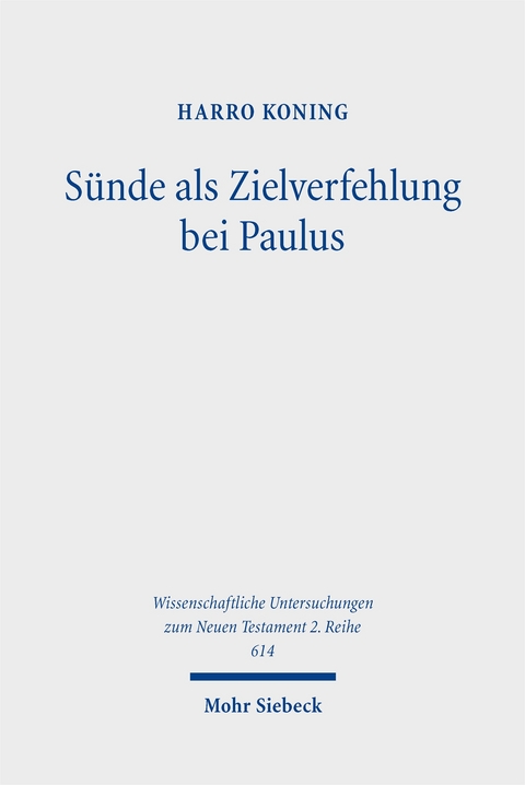 Sünde als Zielverfehlung bei Paulus - Harro Koning