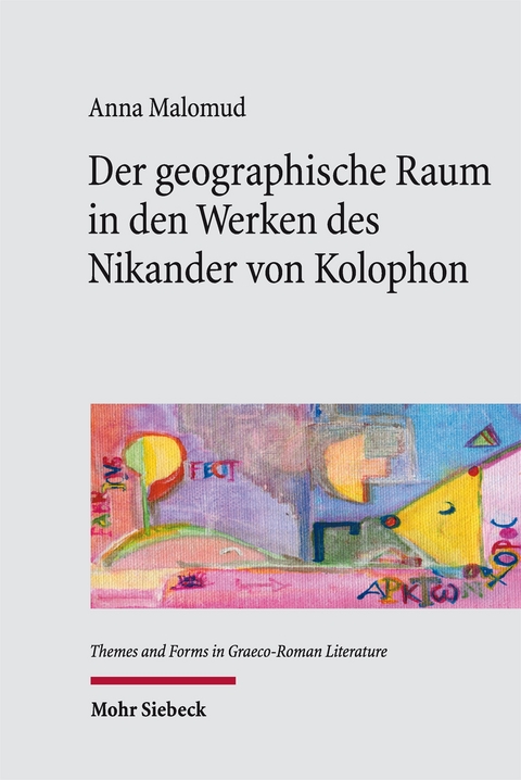 Der geographische Raum in den Werken des Nikander von Kolophon - Anna Malomud