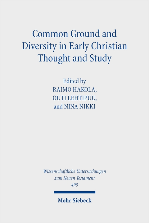 Common Ground and Diversity in Early Christian Thought and Study - 