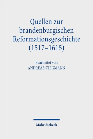 Quellen zur brandenburgischen Reformationsgeschichte (1517-1615)