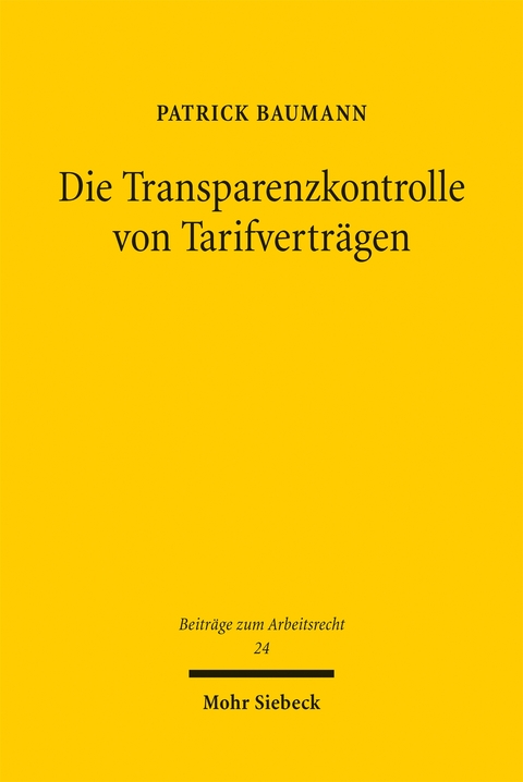 Die Transparenzkontrolle von Tarifvertr&auml;gen - Patrick Baumann