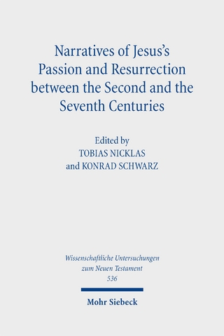 Narratives of Jesus's Passion and Resurrection between the Second and the Seventh Centuries