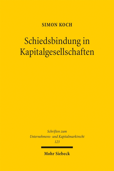 Schiedsbindung in Kapitalgesellschaften - Simon Koch