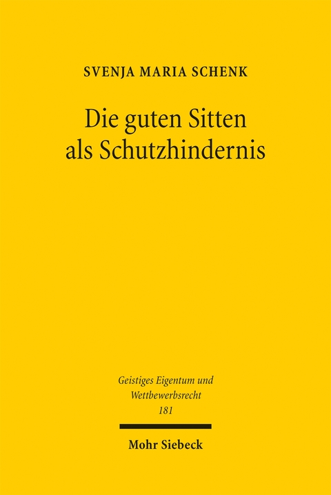 Die guten Sitten als Schutzhindernis - Svenja Maria Schenk