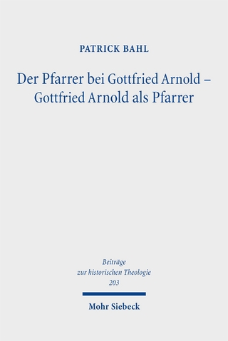 Der Pfarrer bei Gottfried Arnold - Gottfried Arnold als Pfarrer