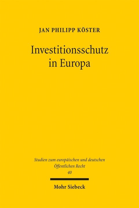 Investitionsschutz in Europa - Jan Philipp K&ouml;ster