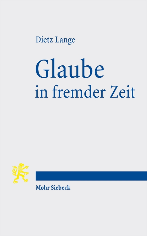 Glaube in fremder Zeit - Dietz Lange