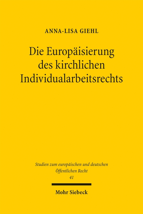 Die Europ&auml;isierung des kirchlichen Individualarbeitsrechts - Anna-Lisa Giehl