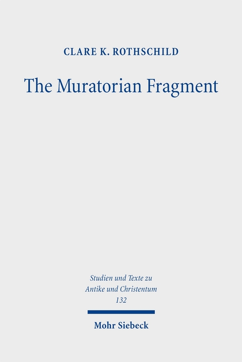 The Muratorian Fragment - Clare K. Rothschild