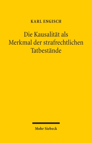 Die Kausalität als Merkmal der strafrechtlichen Tatbestände