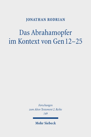 Das Abrahamopfer im Kontext von Gen 12-25